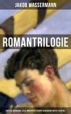 Romantrilogie: Der Fall Maurizius, Etzel Andergast & Joseph Kerkhovens dritte Existenz (eBook, ePUB)