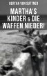 Martha's Kinder & Die Waffen nieder!... - Bild 1