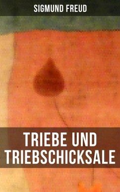 Triebe und Triebschicksale (eBook, ePUB) - Freud, Sigmund