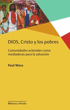 DIOS, Cristo y los pobres (eBook, ePUB) - Wess, Paul