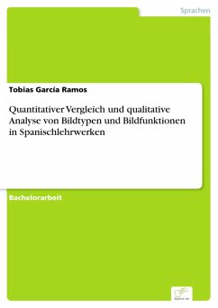 Quantitativer Vergleich und qualitative Analyse von Bildtypen und Bildfunktionen in Spanischlehrwerken (eBook, PDF) - García Ramos, Tobias