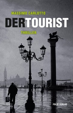 Der Tourist (eBook, ePUB) - Carlotto, Massimo