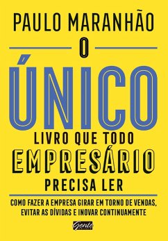 O único livro que todo empresário precisa ler (eBook, ePUB) - Maranhão, Paulo