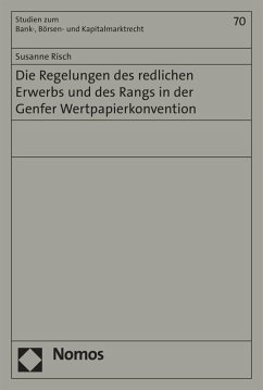 Die Regelungen des redlichen Erwerbs und des Rangs in der Genfer Wertpapierkonvention (eBook, PDF) - Risch, Susanne