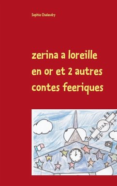 zerina a loreille en or et 2 autres contes feeriques (eBook, ePUB)