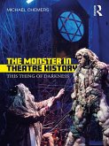 The Monster in Theatre History (eBook, ePUB)