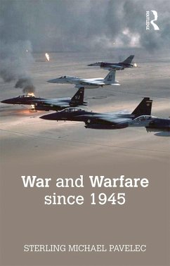 War and Warfare since 1945 (eBook, PDF) - Pavelec, Sterling
