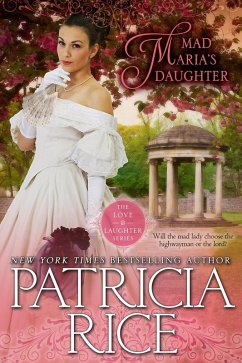 Mad Maria's Daughter (Regency Love and Laughter, #2) (eBook, ePUB) - Rice, Patricia