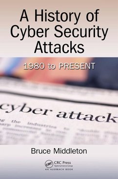 A History of Cyber Security Attacks (eBook, ePUB) - Middleton, Bruce