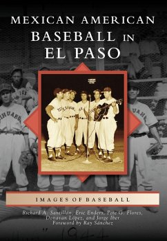 Mexican American Baseball in El Paso (eBook, ePUB) - Santillan, Richard A.