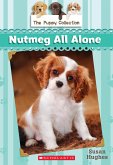 Puppy Collection #8: Nutmeg All Alone (eBook, ePUB)