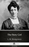 The Story Girl by L. M. Montgomery (Illustrated) (eBook, ePUB)