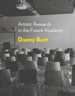 Artistic Research in the Future Academy (eBook, ePUB) - Butt, Danny