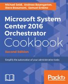 Microsoft System Center 2016 Orchestrator Cookbook (eBook, ePUB)