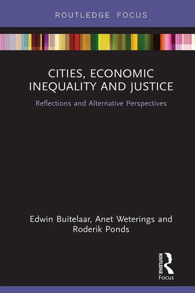 Cities, Economic Inequality and Justice (eBook, ePUB) Cities, Economic Inequality and Justice (eBook, ePUB)