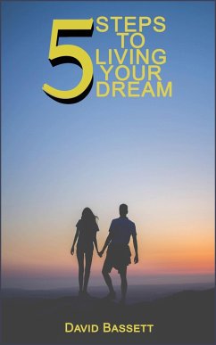 5 Steps to Living Your Dream (eBook, ePUB) - Bassett, David