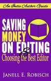 Saving Money on Editing & Choosing the Best Editor (Indie Author Guides, #1) (eBook, ePUB)