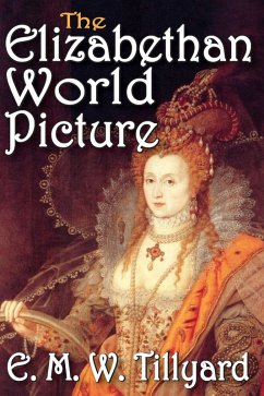 The Elizabethan World Picture (eBook, ePUB)