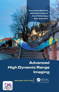 Advanced High Dynamic Range Imaging (eBook, ePUB) - Banterle, Francesco; Artusi, Alessandro; Debattista, Kurt; Chalmers, Alan