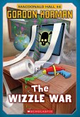 Macdonald Hall #4: The Wizzle War (eBook, ePUB)
