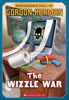 Macdonald Hall #4: The Wizzle War (eBook, ePUB) - Korman, Gordon