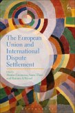 The European Union and International Dispute Settlement (eBook, ePUB)