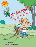 Mr. Mosquito Stay Out of My Pants (eBook, ePUB)