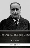 The Shape of Things to Come by H. G. Wells (Illustrated) (eBook, ePUB)