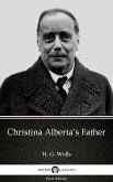 Christina Alberta’s Father by H. G. Wells (Illustrated) (eBook, ePUB)