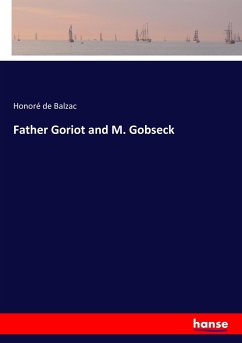 Father Goriot and M. Gobseck - Balzac, Honoré de