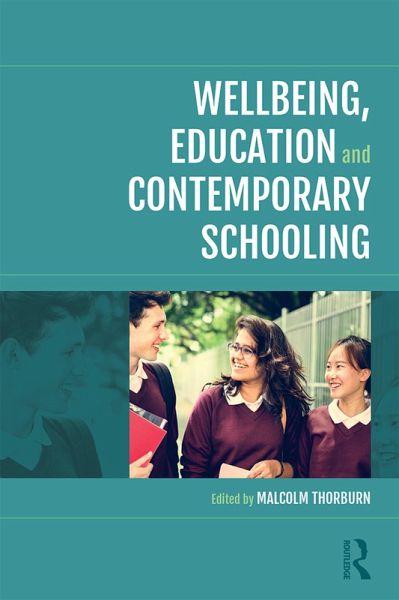 Wellbeing, Education and Contemporary Schooling (eBook, ePUB)