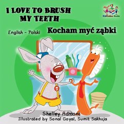 I Love to Brush My Teeth Kocham myc zabki (English Polish Bilingual Collection) (eBook, ePUB)
