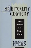 The Spirituality of Comedy (eBook, ePUB)