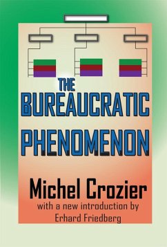 The Bureaucratic Phenomenon (eBook, PDF) - Crozier, Michel