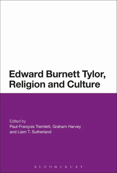 Edward Burnett Tylor, Religion and Culture (eBook, PDF) Edward Burnett Tylor, Religion and Culture (eBook, PDF)