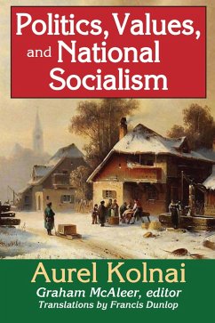 Politics, Values, and National Socialism (eBook, ePUB) - Kolnai, Aurel