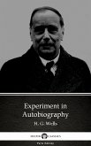 Experiment in Autobiography by H. G. Wells (Illustrated) (eBook, ePUB)