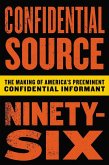 Confidential Source Ninety-Six (eBook, ePUB)