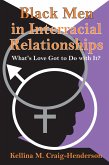 Black Men in Interracial Relationships (eBook, PDF) Black Men in Interracial Relationships (eBook, PDF)