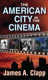 The American City in the Cinema (eBook, ePUB)