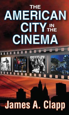 The American City in the Cinema (eBook, ePUB) - Clapp, James A.