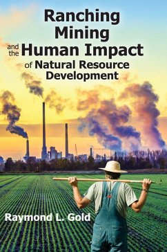 Ranching, Mining, and the Human Impact of Natural Resource Development (eBook, ePUB) - Gold, Raymond L.
