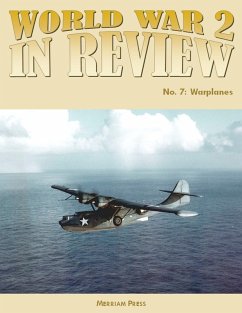 World War 2 In Review No. 7: Warplanes (eBook, ePUB) - Press, Merriam