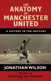 The Anatomy of Manchester United (eBook, ePUB)