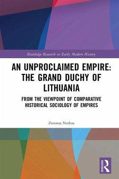 Cover An Unproclaimed Empire: The Grand Duchy of Lithuania (eBook, ePUB)