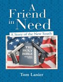 A Friend In Need: A Story of the New South (eBook, ePUB)