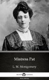 Mistress Pat by L. M. Montgomery (Illustrated) (eBook, ePUB)