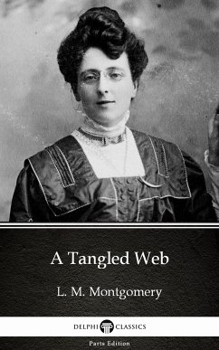 A Tangled Web by L. M. Montgomery (Illustrated) (eBook, ePUB) - L. M. Montgomery