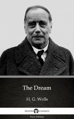 The Dream by H. G. Wells (Illustrated) (eBook, ePUB) - H. G. Wells