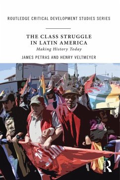 The Class Struggle in Latin America (eBook, ePUB) - Petras, James; Veltmeyer, Henry